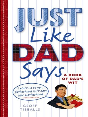 cover image of Just Like Dad Says
